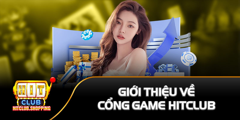 Giới thiệu về Hitclub