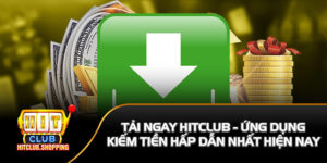 Tải app Hit club