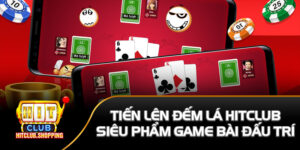 Tiến lên đếm lá Hitclub