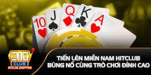 Tiến Lên Miền Nam Hitclub